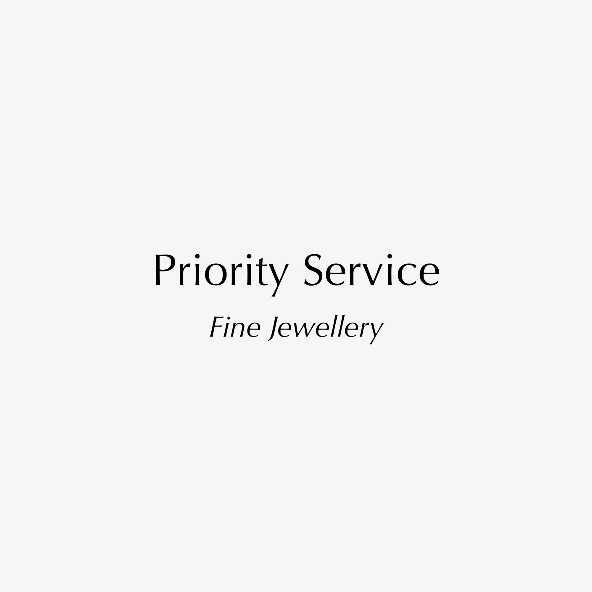 Text reading "Priority Service, Fine Jewellery" in elegant font on a plain light background.