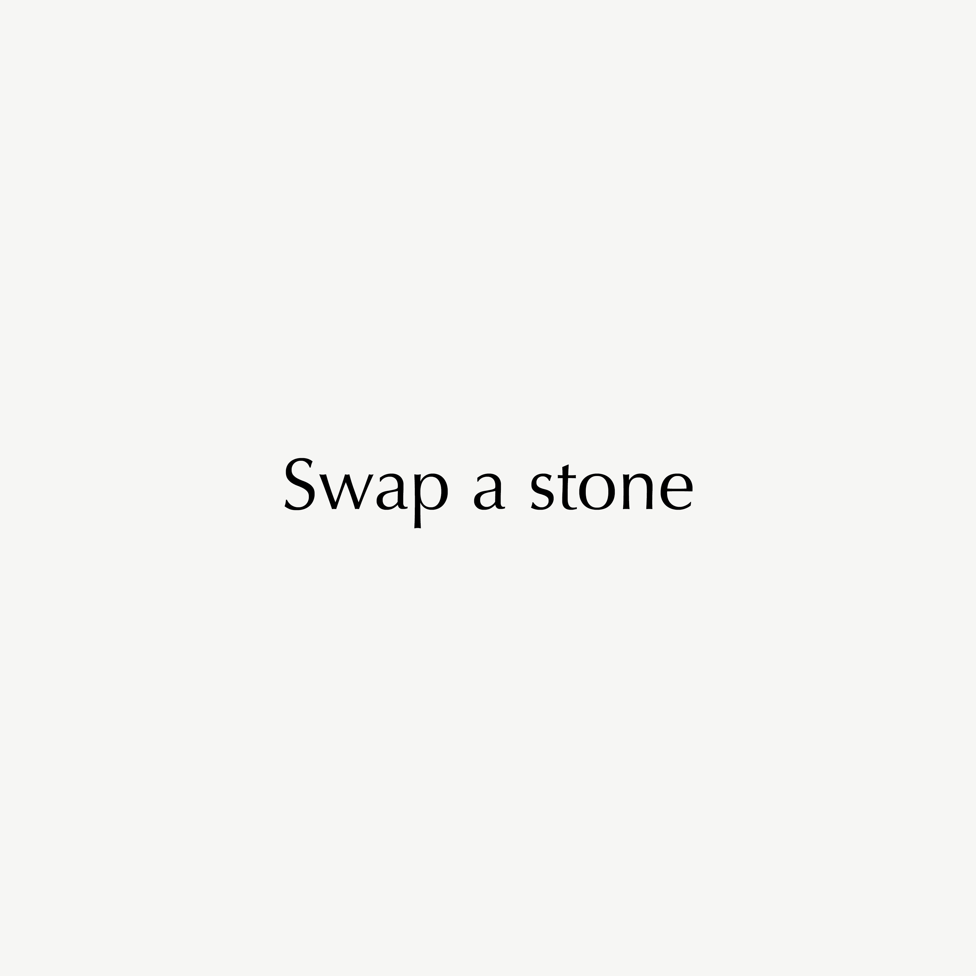 Swap a stone